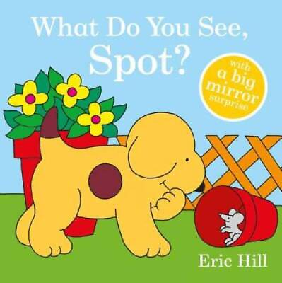 #ad What Do You See Spot? Board book By Hill Eric GOOD $3.53