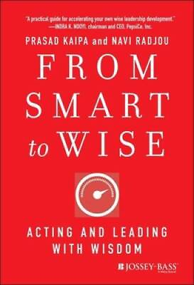 From Smart to Wise: Acting and Leading with Wisdom Hardcover GOOD $4.48