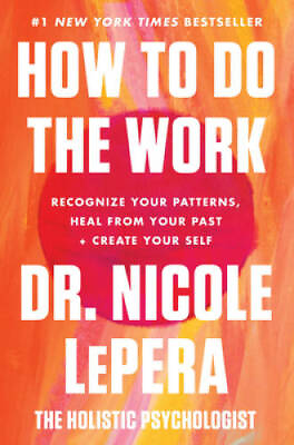#ad #ad How to Do the Work: Recognize Your Patterns Heal from Your Past and Cre GOOD $9.59