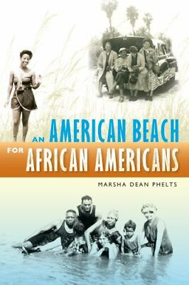 #ad An American Beach for African Americans hardcover Phelts Marsha Dean $5.95