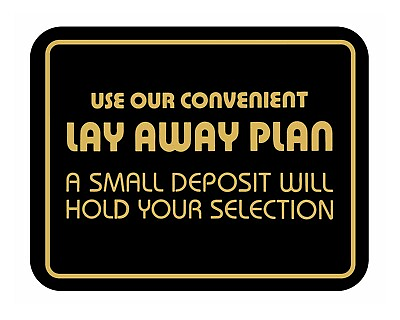 #ad Use Our Convenient Lay Away Plan Retail Store Policy Sign Business Message signs $7.69