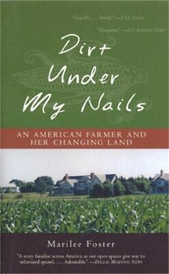 #ad #ad Dirt Under My Nails: An American Farmer and Her Changing Land Paperback or Soft $16.38