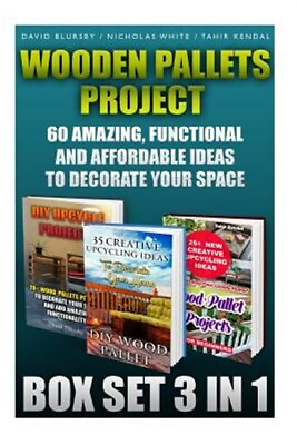 #ad Wooden Pallets Project 3 in 1 Set : 60 Amazing Functional and Affordable Ide... $26.37