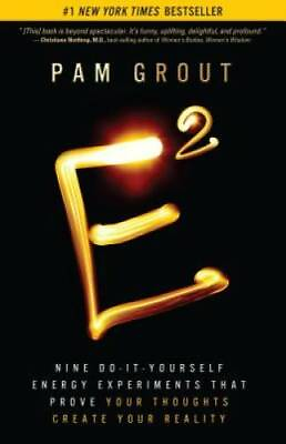 #ad E Squared: Nine Do It Yourself Energy Experiments That Prove Your Thought GOOD $4.39