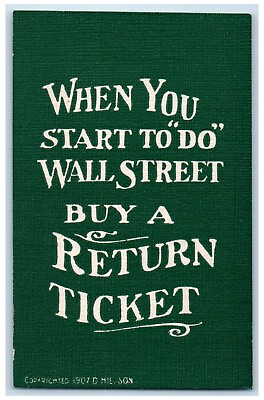 Motto When You Start To Do Wall Street Buy A Return Ticket Hillson Postcard $10.46