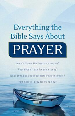 Everything the Bible Says About Prayer: How Do Wall 0764210297 paperback new $8.87