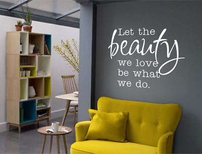 Let the beauty we love be what we do wall sticker Beauty salon wall sticker GBP 21.99