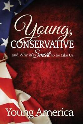 #ad Young Conservative and Why its Smart to be like Us Paperback GOOD $4.39