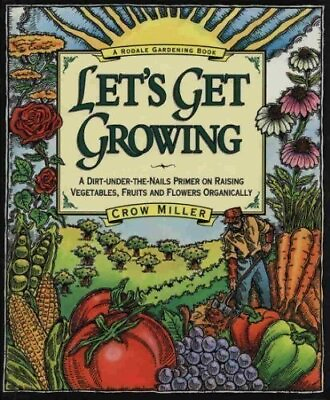 #ad #ad LET#x27;S GET GROWING: A DIRT UNDER THE NAILS PRIMER TO By Crow Miller Hardcover $29.75