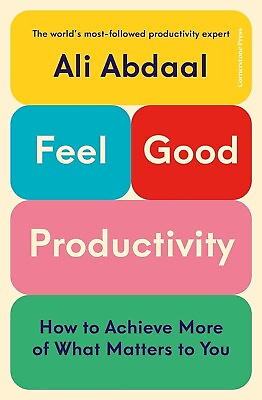 #ad Feel Good Productivity : How to Do More of What Matters to You by Ali Abdaal... $12.25