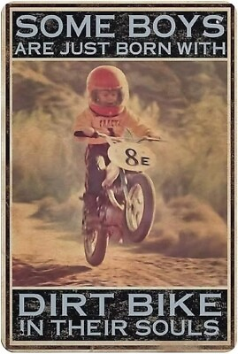#ad Retro Metal Tin Sign Some Boys Dirt Bike In Their Souls Man Cave Boys Room 8X12quot; $11.89