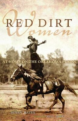 #ad Red Dirt Women: At Home on the Oklahoma Plains Kates Susan Used Good $6.11
