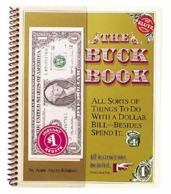 #ad The Buck Book: All Sorts of Things to do with a Dollar Bill Besides S GOOD $3.80