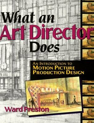 #ad #ad What an Art Director Does: An Introduction to Motion Picture Production Design $7.71