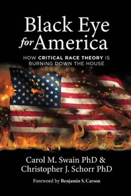 #ad #ad Black Eye for America: How Critical Race Theory Is Burning Do VERY GOOD $3.98