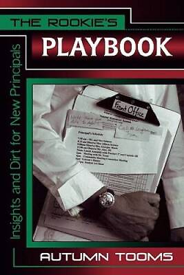 #ad The Rookies Playbook: Insights and Dirt for New Principals Paperback GOOD $5.95
