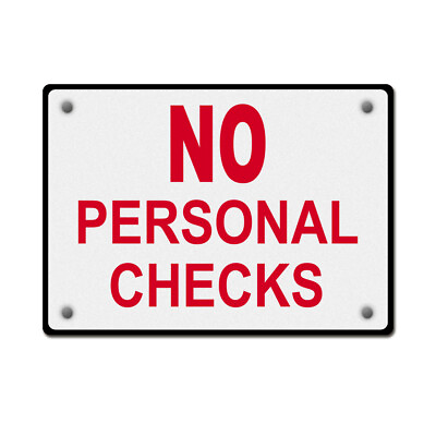 #ad Aluminum Horizontal Metal Sign No Personal Checks Business Store Policy White $61.99