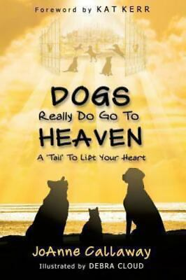 #ad Dogs Really Do Go to Heaven by Callaway Joanne $5.69