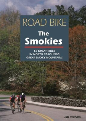 #ad Road Bike the Smokies : 16 Great Rides in North Carolina#x27;s Great $5.76