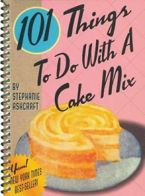 #ad 101 Things to Do with a Cake Mix Spiral bound GOOD $4.22