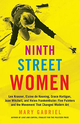 #ad Ninth Street Women: Lee Krasner Elaine de Kooning Grace Hartigan Joan Mitc... $42.46