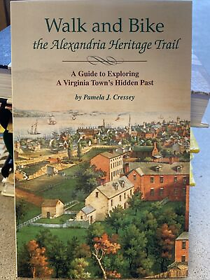#ad Walk and Bike the Alexandria Heritage Trail: A Guide to Exploring a Virginia $9.99