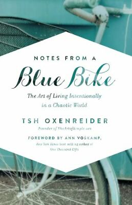 #ad Notes from a Blue Bike: The Art of Living hardcover 9781400205578 Oxenreider $4.39