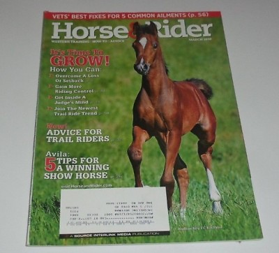 Horse amp; Rider March 2010 Trailer Riding Advice Bob Avila Winning Show Horse $3.00