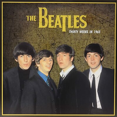 The Beatles Thirty Weeks in 1963 LP Vinyl Record $19.99