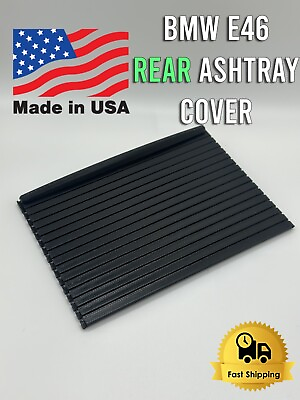 #ad BMW E46 3 Series Rear Ashtray Cover Roller Slide Trim Direct Replacement BLACK $19.99