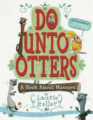 #ad Do Unto Otters: A Book About Manners Paperback By Keller Laurie GOOD $3.56
