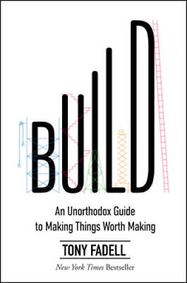 #ad Build: An Unorthodox Guide to Making Things Worth Making Hardcover GOOD $12.22