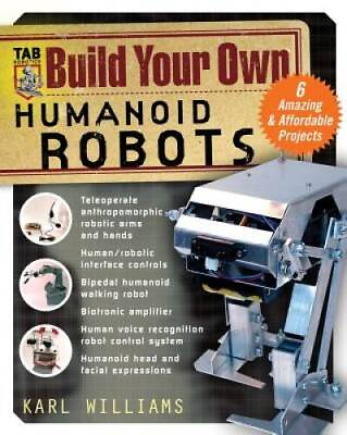 #ad Build Your Own Humanoid Robots : 6 Amazing and Affordable Projects TAB R GOOD $6.37