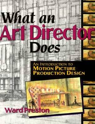 #ad #ad What an Art Director Does: An Introduction to Motion Picture Production GOOD $7.70