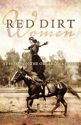 #ad Red Dirt Women: At Home on the Oklahoma Plains by Susan Kates English Paperbac $19.54