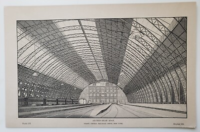 #ad Vintage Engraving Print: Arched Beam Roof Grand Central Railroad NY 1890 $25.00