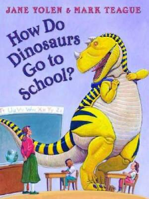 #ad How Do Dinosaurs Go To School? Hardcover By Jane Yolen GOOD $4.08