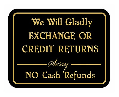 #ad We Will Gladly Exchange Or Credit Returns Retail Store Policy Business Sale Sign $7.69