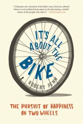 #ad #ad It#x27;s All About the Bike: The Pursuit of Happiness on Two Wheels GOOD $3.98