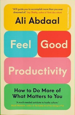 #ad Feel Good Productivity : How to Do More of What Matters to You by Ali Abdaal... $12.15